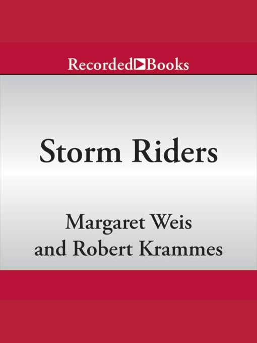 Title details for Storm Riders by Margaret Weis - Available